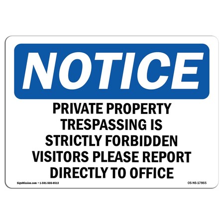 Signmission OSHA Notice Sign, 18" Height, 24" Width, Private Property Trespassing Is Strictly Sign, Landscape OS-NS-D-1824-L-17865
